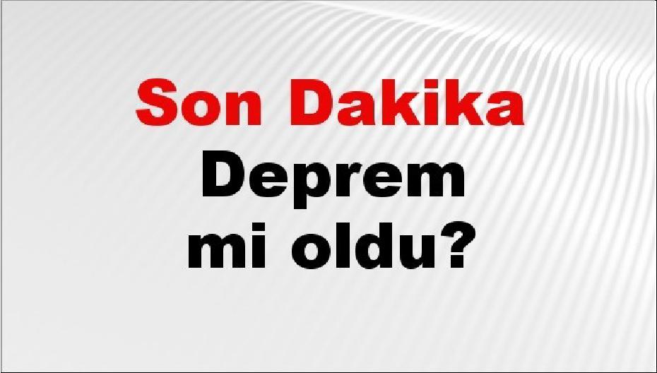 25 Ağustos 2026 Gününün Son Dakika Deprem Bilgileri
